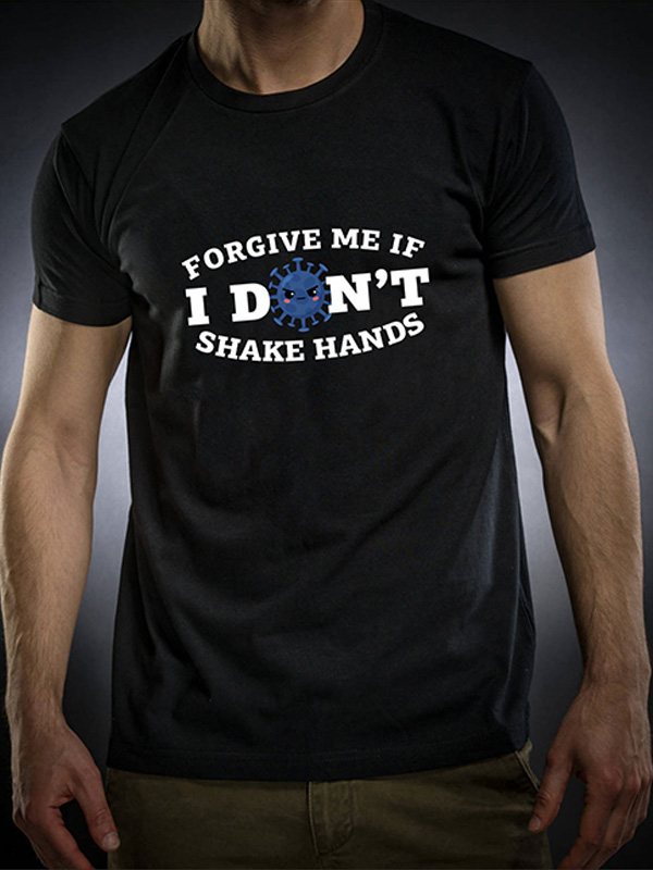 Μπλουζάκι Τυπωμένο, Corona Virus T-shirt, Forgive Me If i Dont Shake Hands